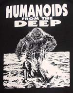 「モンスターパニック」 HUMANOIDS FROM THE DEEP